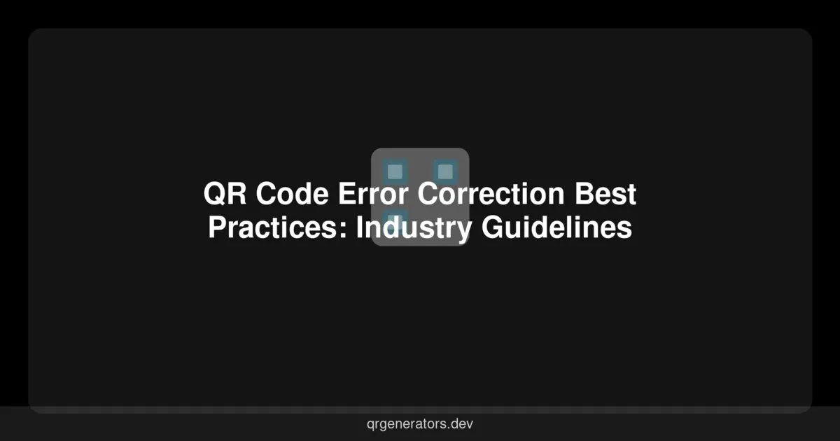 Mejores Prácticas de Corrección de Errores en Códigos QR: Guías de la Industria