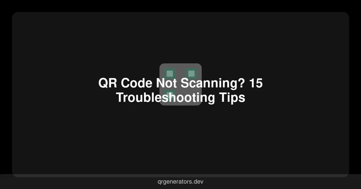 ¿El Código QR No Escanea? 15 Consejos de Solución de Problemas