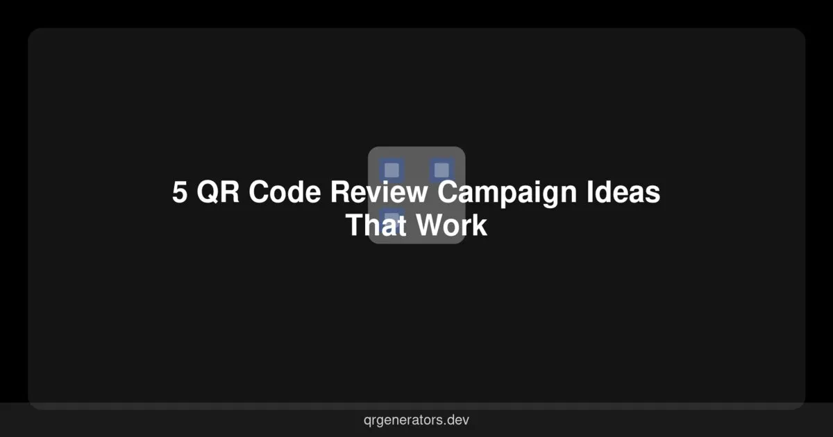 5 Ideas de Campañas de Reseñas con Código QR que Funcionan