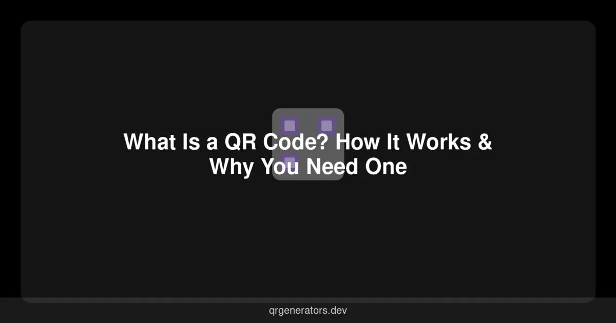 ¿Qué es un Código QR? Cómo Funciona y Por Qué Necesitas Uno