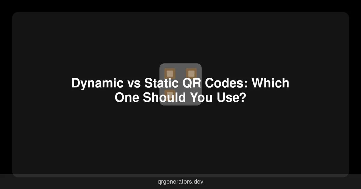 Códigos QR Dinámicos vs Estáticos: ¿Cuál Deberías Usar?