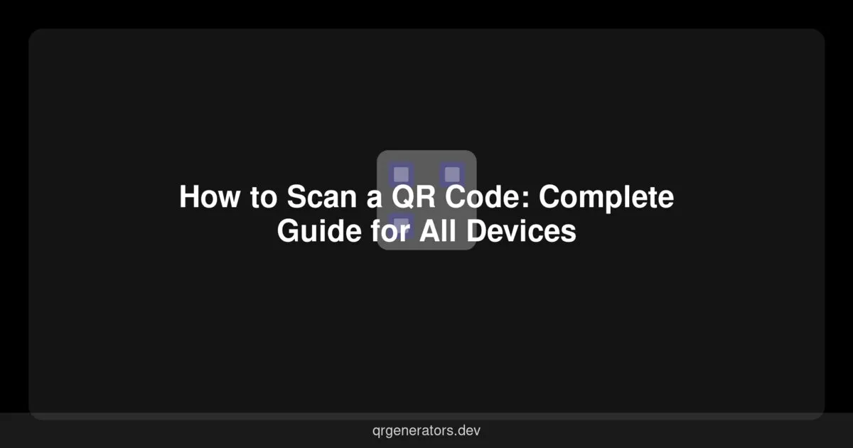 Cómo Escanear un Código QR: Guía Completa para Todos los Dispositivos