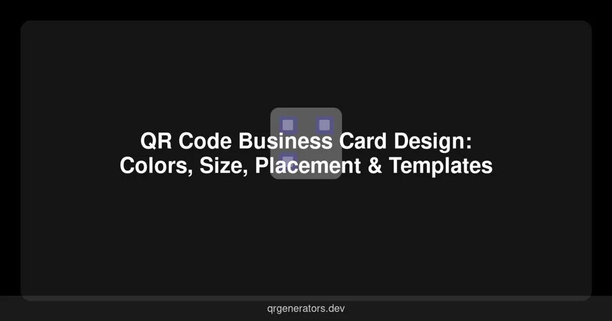 Diseño de Tarjetas de Presentación con Código QR: Colores, Tamaño, Colocación y Plantillas