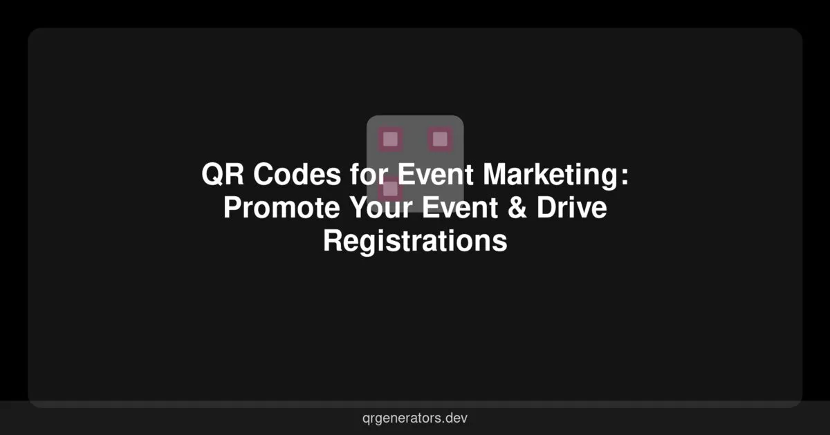 Códigos QR para Marketing de Eventos: Promociona tu Evento e Impulsa Registros