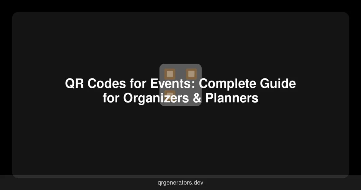 Códigos QR para Eventos: Guía Completa para Organizadores y Planificadores