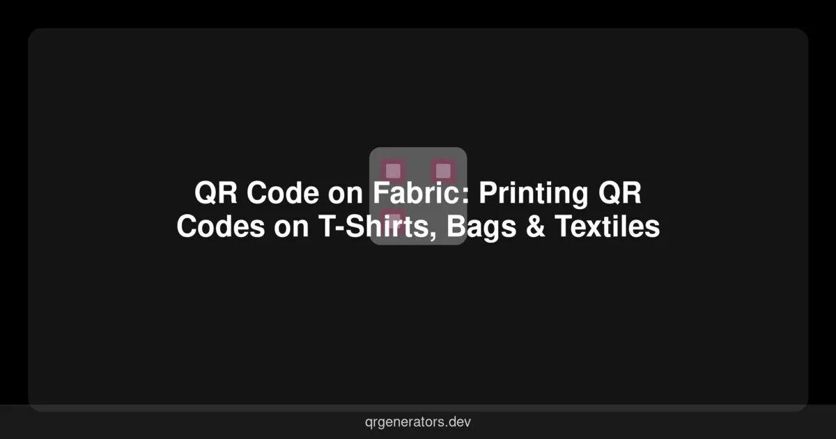 Código QR en Tela: Impresión de Códigos QR en Camisetas, Bolsas y Textiles