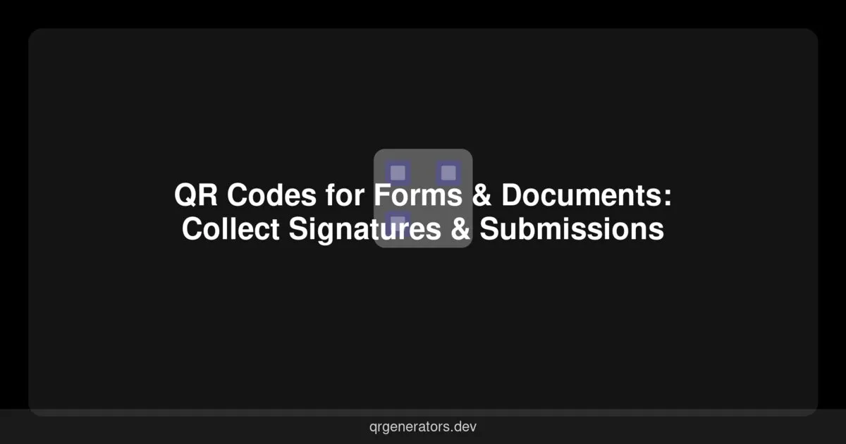 Códigos QR para Formularios y Documentos: Recopila Firmas y Envíos