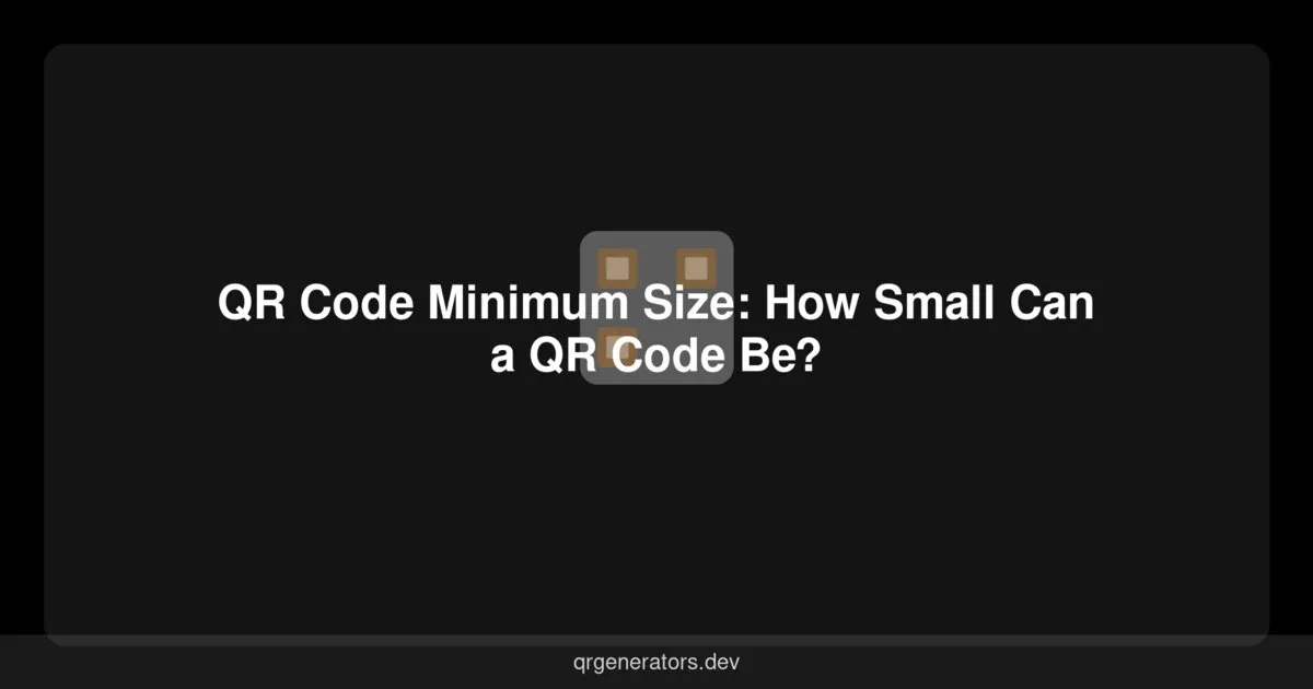Tamaño Mínimo de un Código QR: ¿Qué Tan Pequeño Puede Ser?