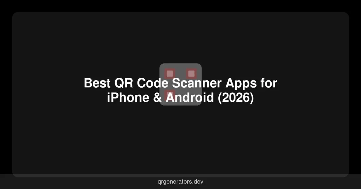 Mejores Aplicaciones de Escáner de Códigos QR para iPhone y Android (2026)