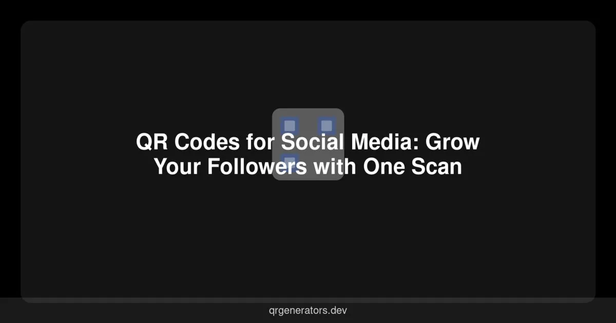 Códigos QR para Redes Sociales: Aumenta tus Seguidores con un Solo Escaneo